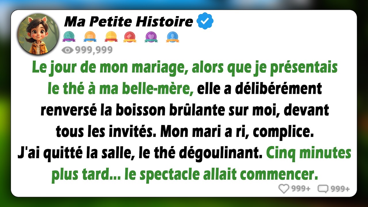 Le jour de mon mariage, alors que je servais le thé à ma belle-mère, elle m'a délibérément j*té la..