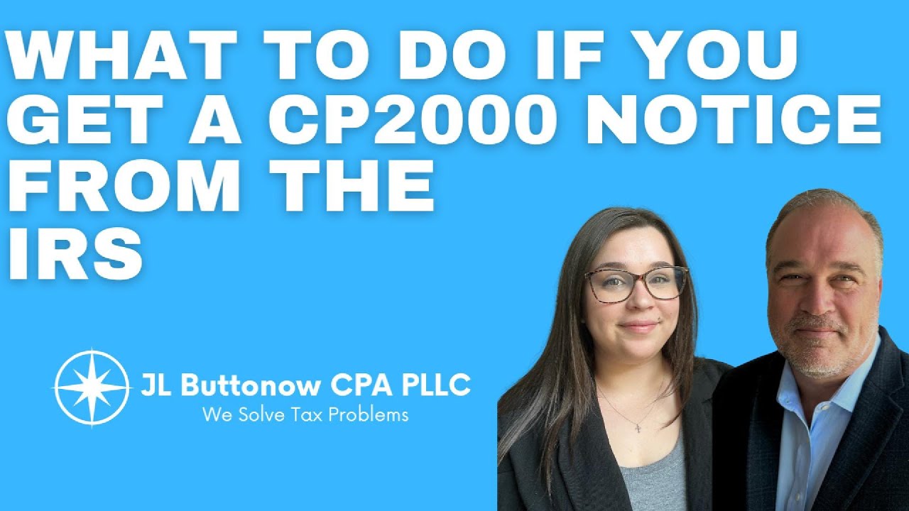What to Do if you Get a CP2000 Notice from the IRS