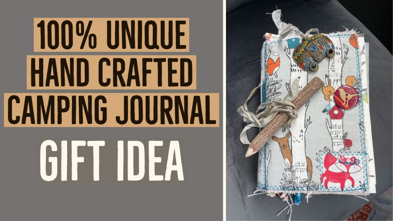 UNIQUE GIFT FOR THE CAMPER - 100% HANDCRAFTED JOURNAL #2 (SOLD)