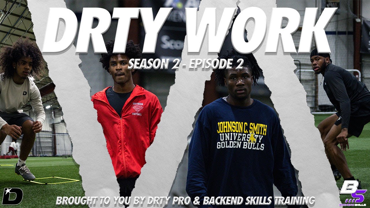 DRTY WORK // Season 2  Episode 2 with Backend Skillz Training