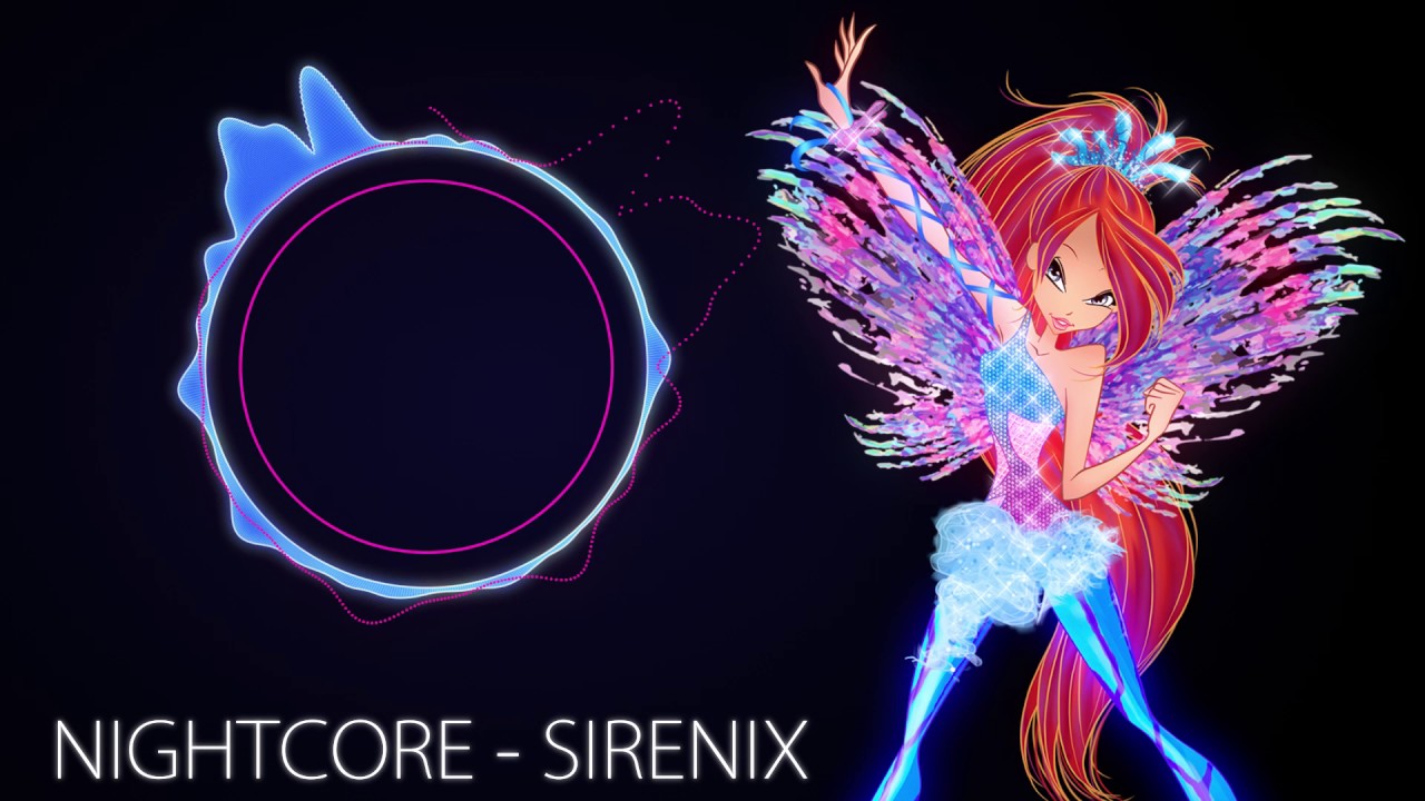 Winx Club Nightcore - Sirenix