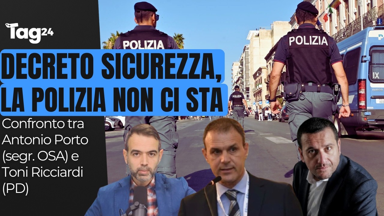 Decreto Sicurezza, la Polizia chiede più tutele: confronto Borgonovo-Porto (OSA)-Ricciardi (PD)