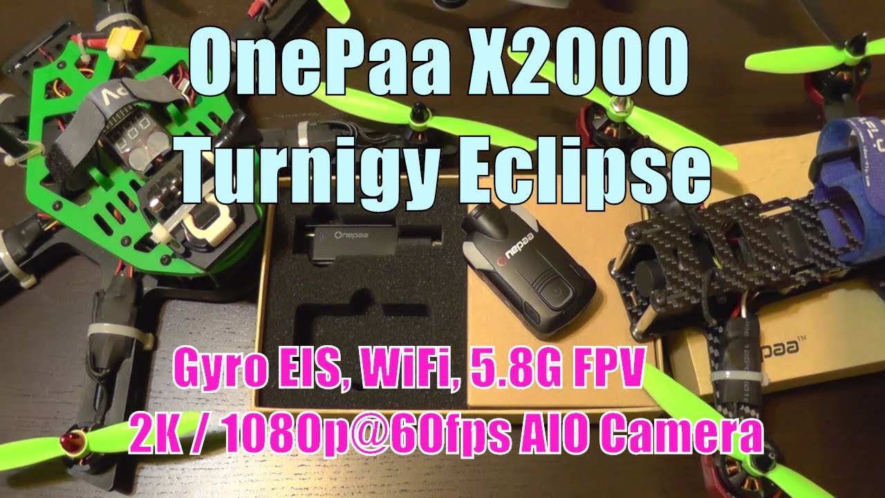 OnePaa X2000 / Turnigy Eclipse WiFi FPV AIO Camera with 5.8GHz vTX Docking - Part1
