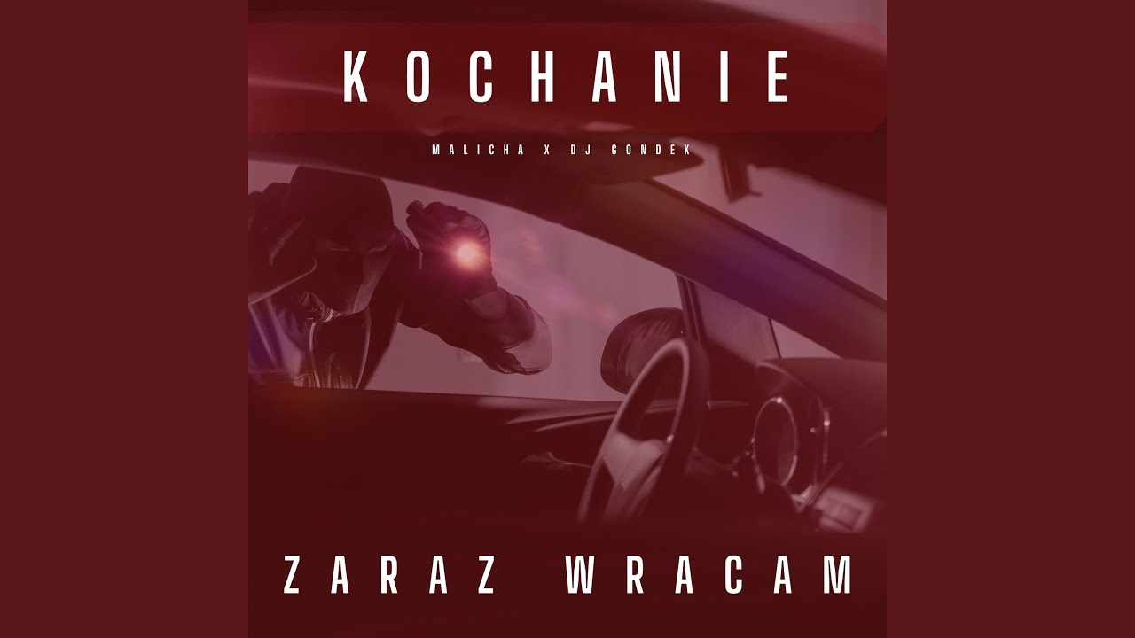 Kochanie zaraz wracam