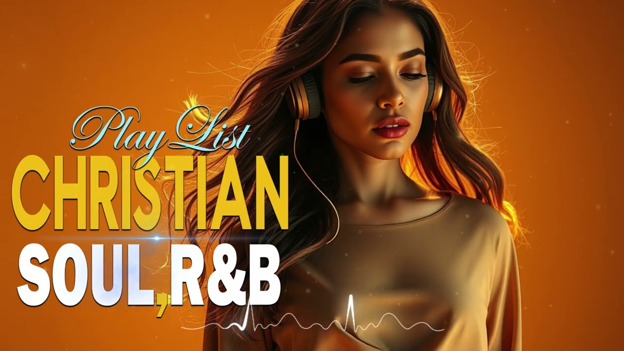 Bible R&B Worship To Heal the Soul | Prayer, Meditation & Reflection Gospel Songs