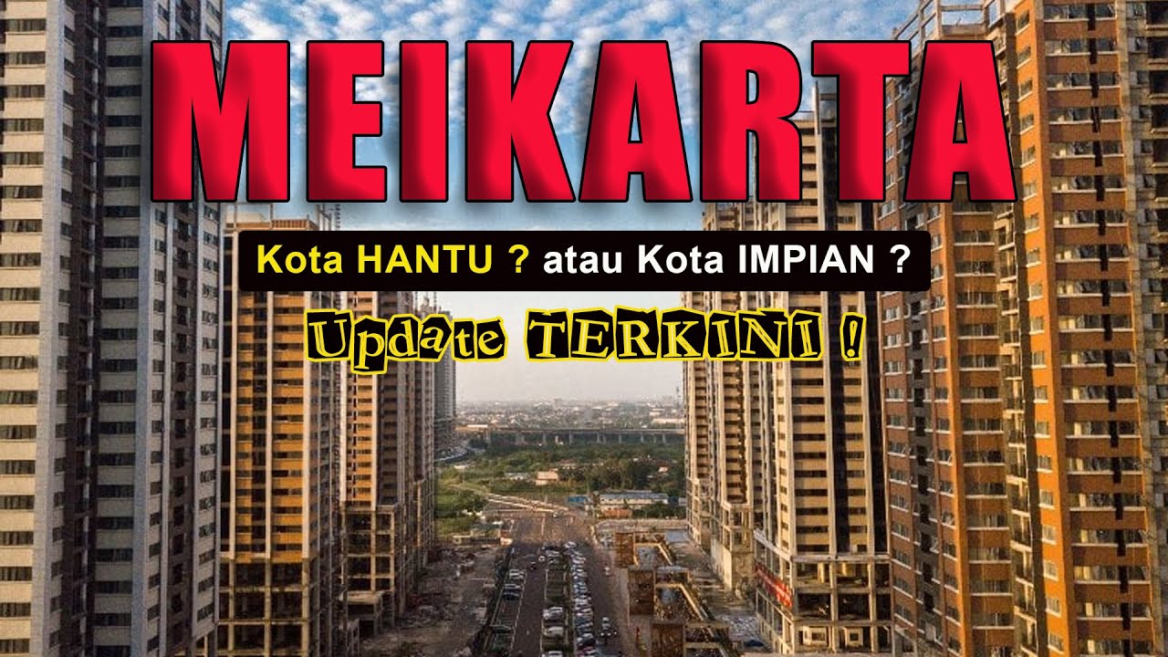 Meikarta Kota HANTU ? atau Kota IMPIAN ? Update Kondisi TERKINI !!! #meikarta