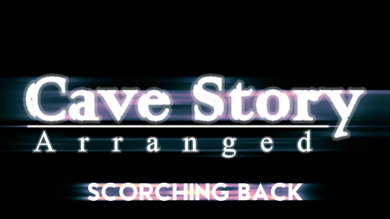 Cave Story Arranged - Scorching Back