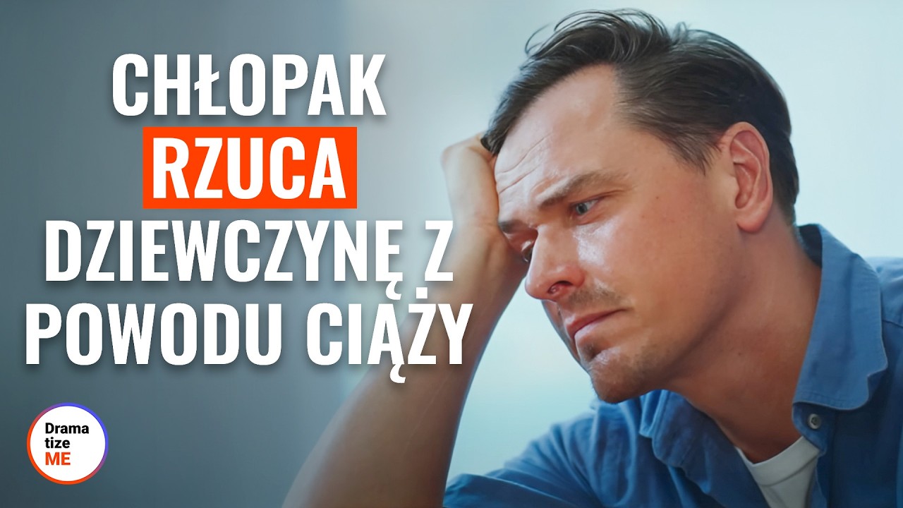Chłopak rzuca dziewczynę z powodu ciąży  | @DramatizeMe Polska