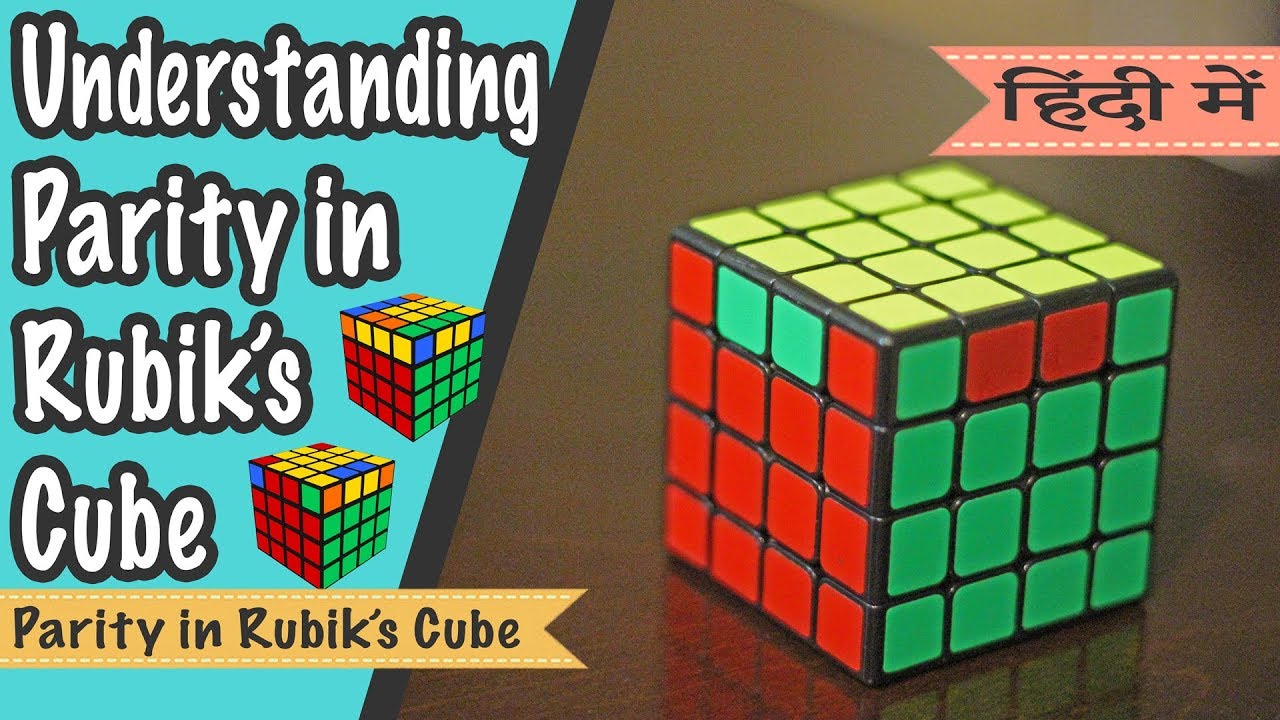 What is Parity error in cube? Why does it exists? How to solve 4x4 and above cube parity in Hindi
