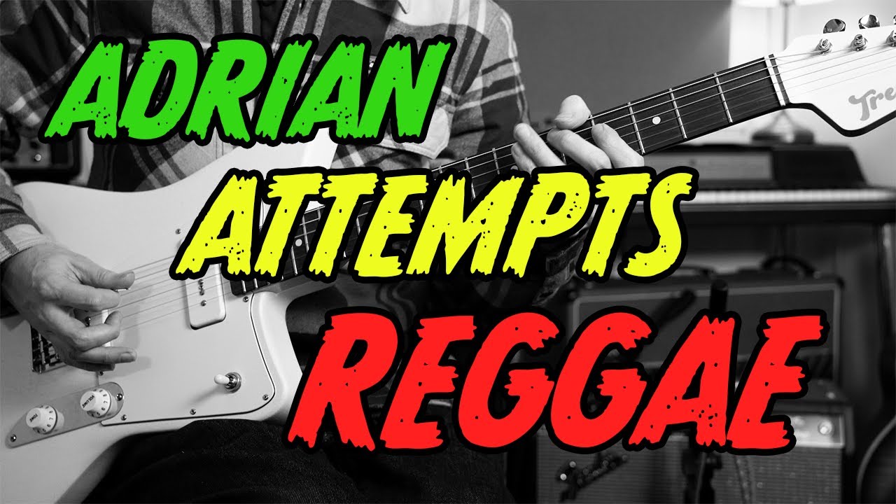 Adrian Attempts: Reggae