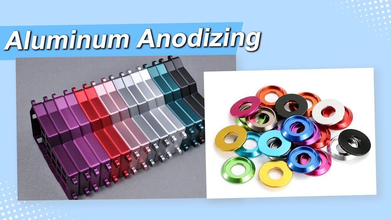 Aluminum Anodizing: Process, Types and Advantages