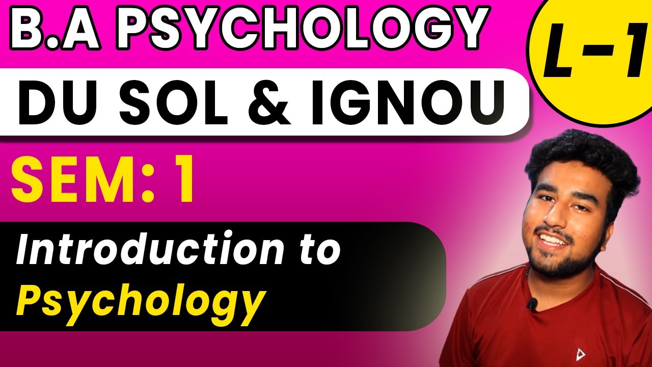 L-1 || INTRODUCTION TO PSYCHOLOGY||  DU SOL/ IGNOU B.A PSYCHOLOGY SEMESTER 1 FREE CLASSES