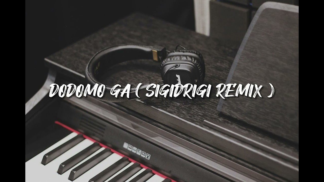 DJ Junior - Dodomo Ga (Sigidrigi Remix)