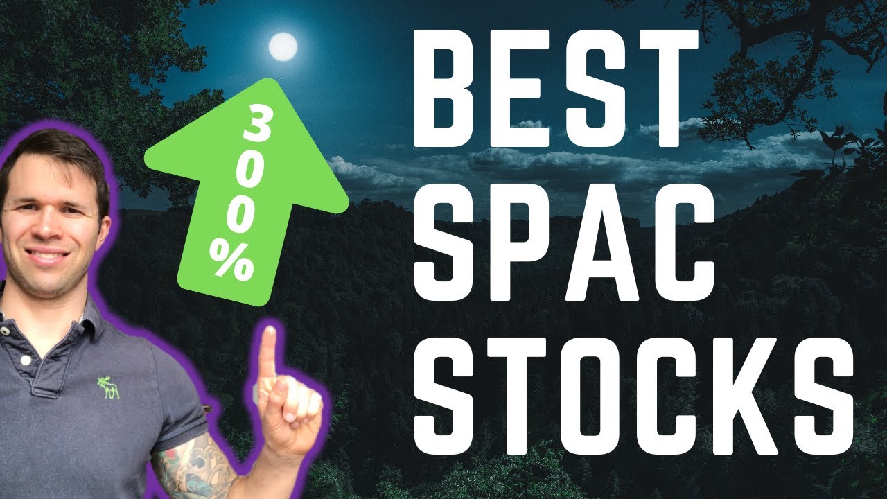 Best SPAC Stocks - I'm Buying NOW!
