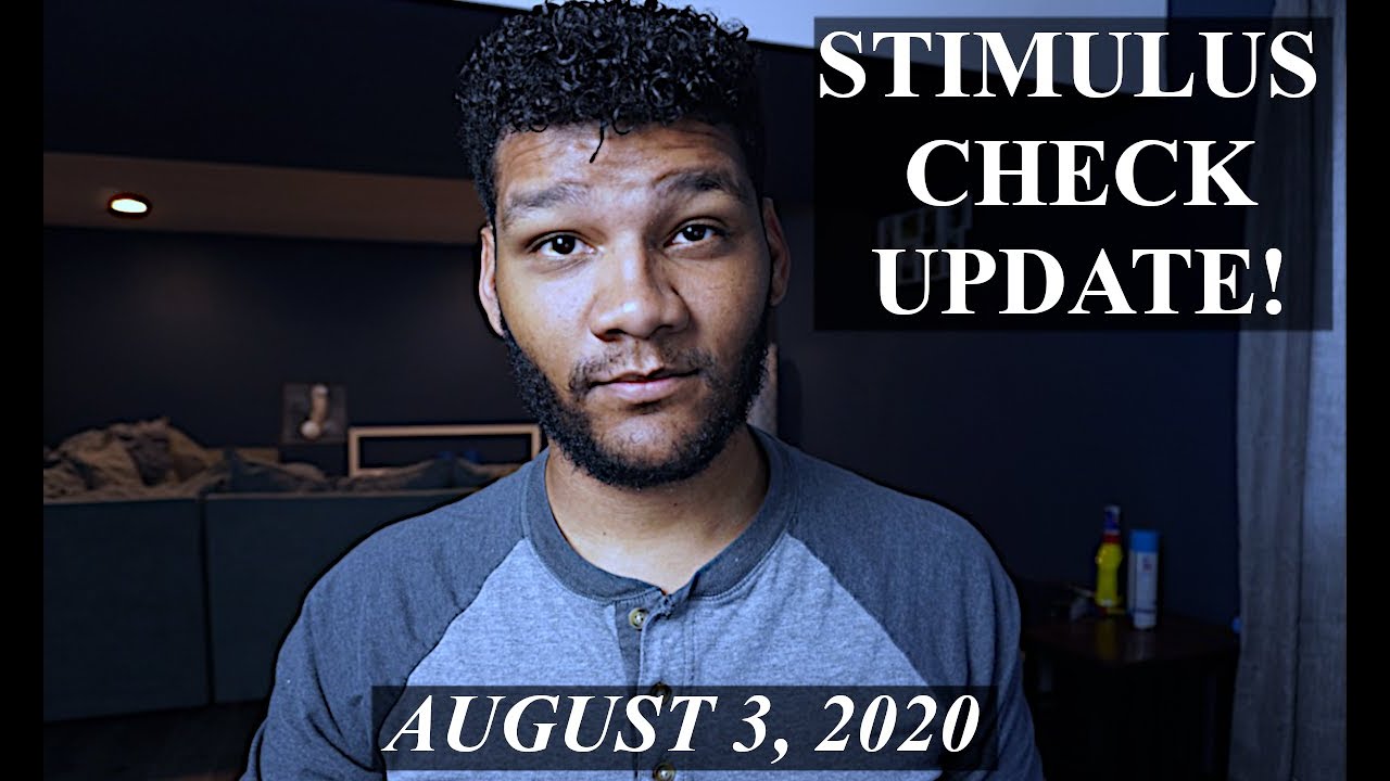 Stimulus Check 2 & Second Stimulus Package Update - August 3, 2020
