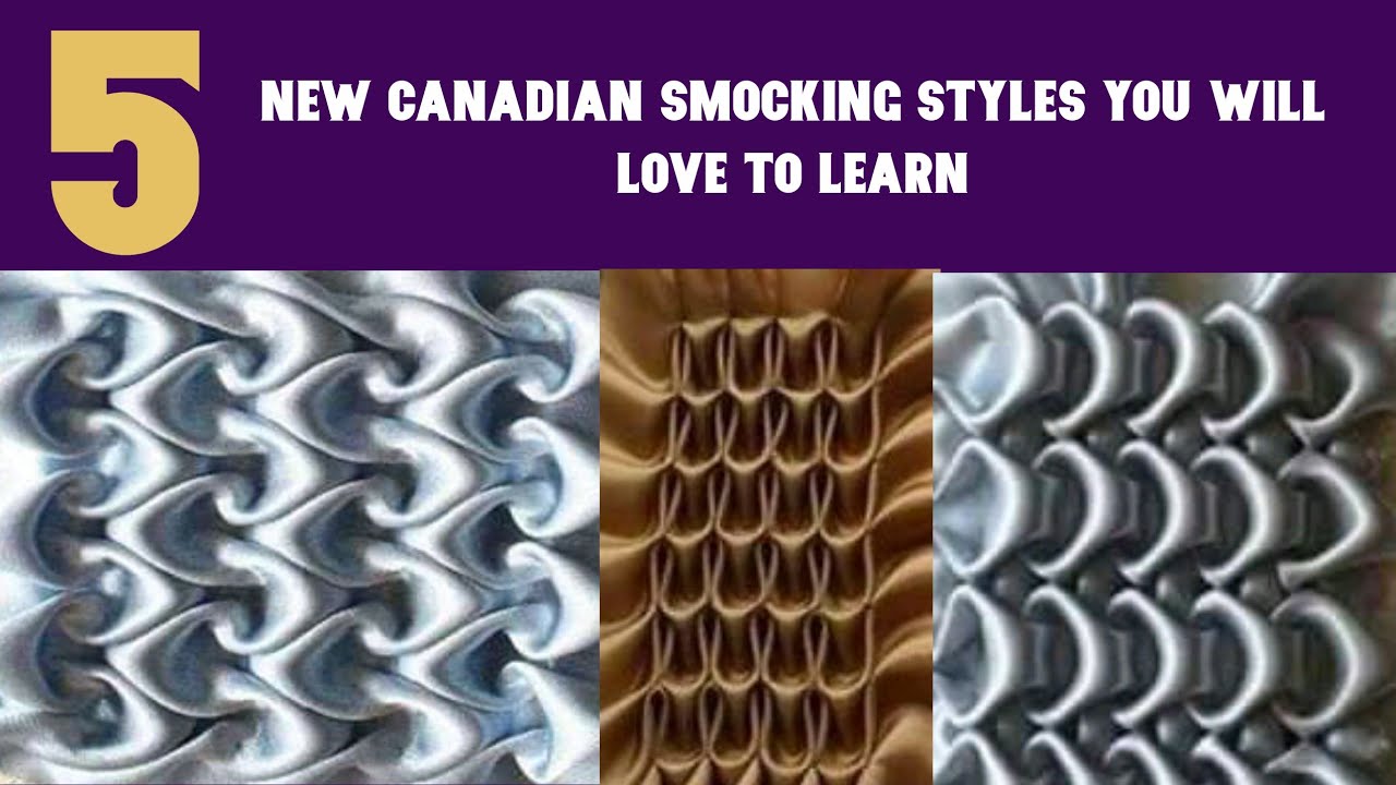 Learn five new Canadian smock designs that will blow your mind