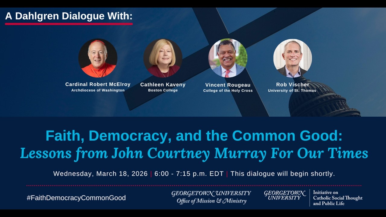 Faith, Democracy, and the Common Good: Lessons from John Courtney Murray For Our Times
