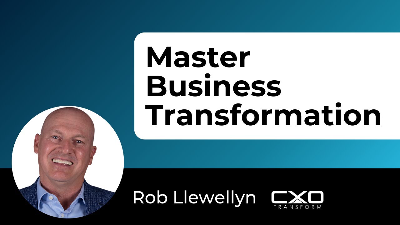 What is Business Transformation &ndash; And What Leaders Must Know