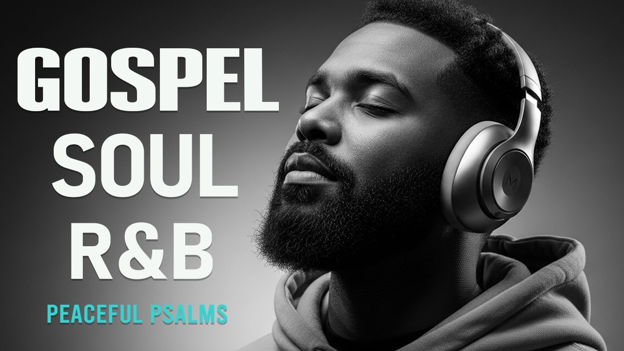 BEST Relaxing Psalms R&B 🎧 Christian Gospel Music for Prayer & Sleep