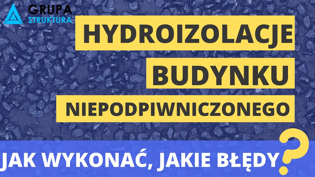 Jak wykonać hydroizolacje budynku niepodpiwniczonego? Jakie błędy przy izolacji fundament&oacute;w robimy?