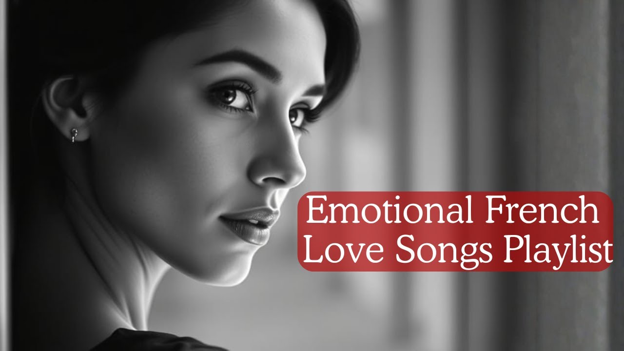 French Romantic Songs That Tell a Love Story | Cinematic Black & White Album