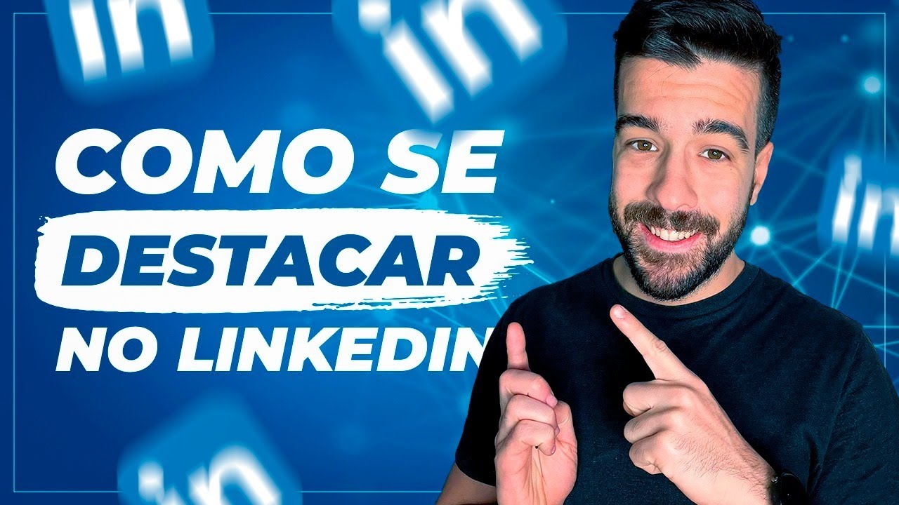 Como chamar a atenção dos recrutadores no Linkedin - PASSO a PASSO