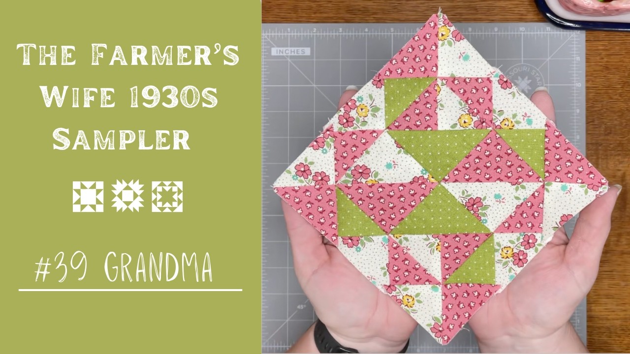#9 1930s Sampler Quilt: How to Make Block #9 Grandma
