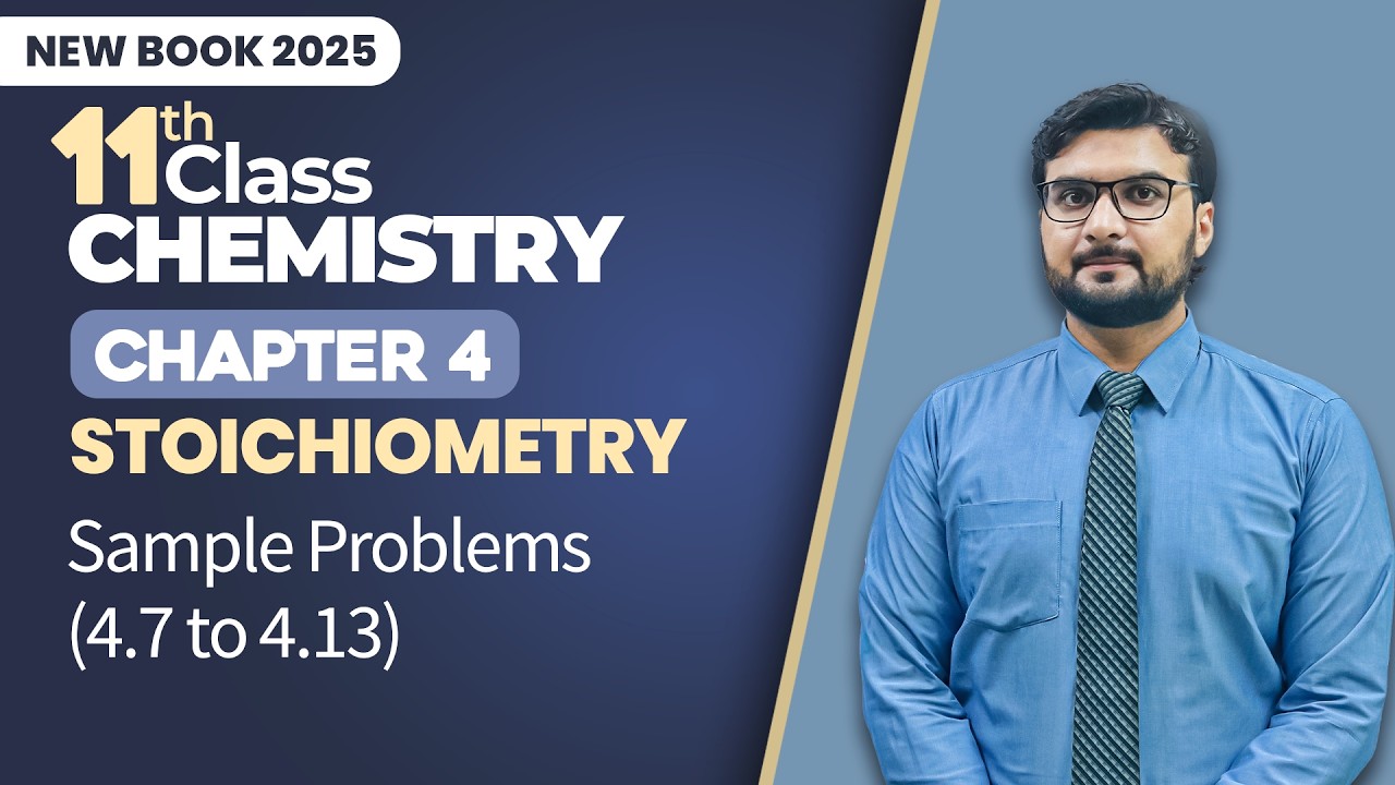 11th Class Chemistry Chapter 4 | Sample Problems (4.7 to 4.13) | Class 11th Chemistry New Book 2025