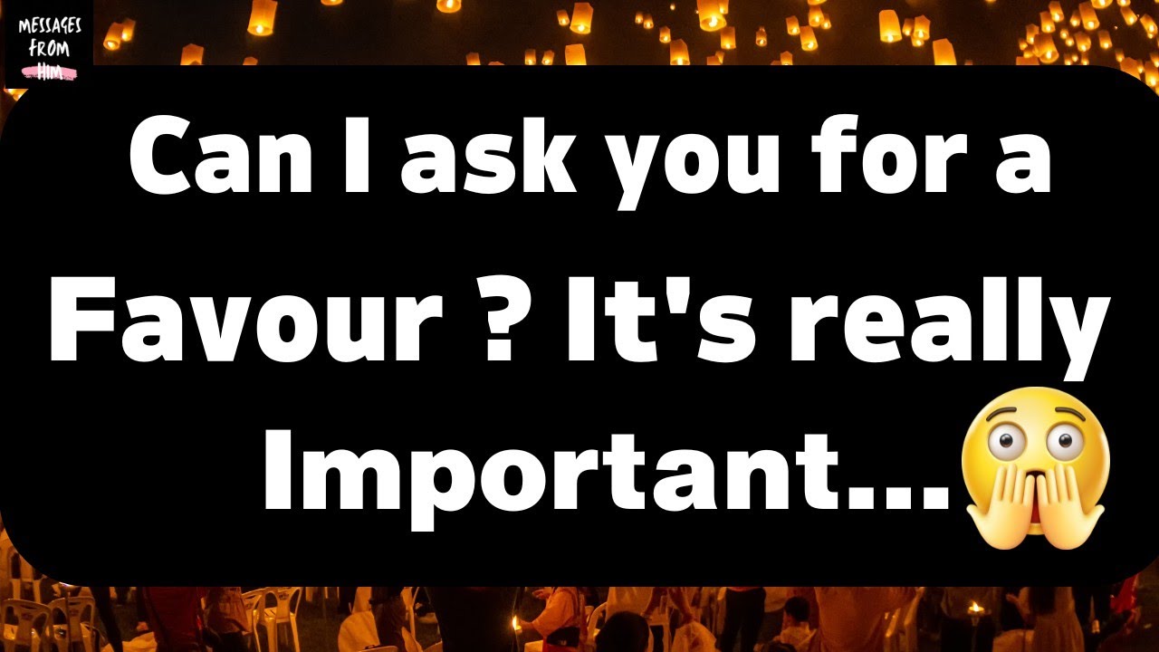 Can I Ask You For A Favour ?? It's really... Channeled Message | Current Feelings DF | dm df today