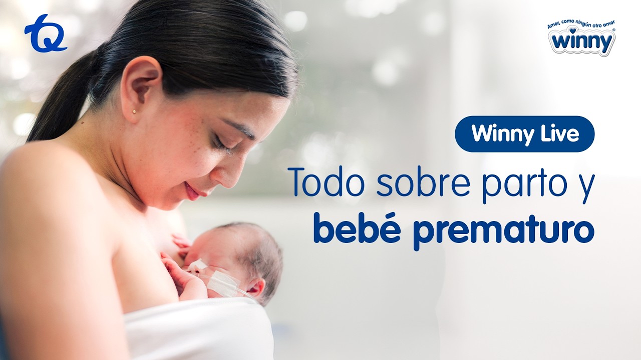 Winny Live: Parto prematuro; prevención, gestión emocional y cuidados esenciales para bebé y mamá.