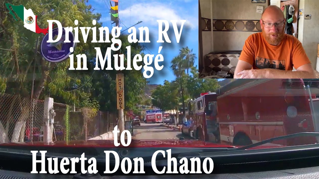 CA92B - Driving An RV Through The Small Town of Mulegé, BCS, Mexico!