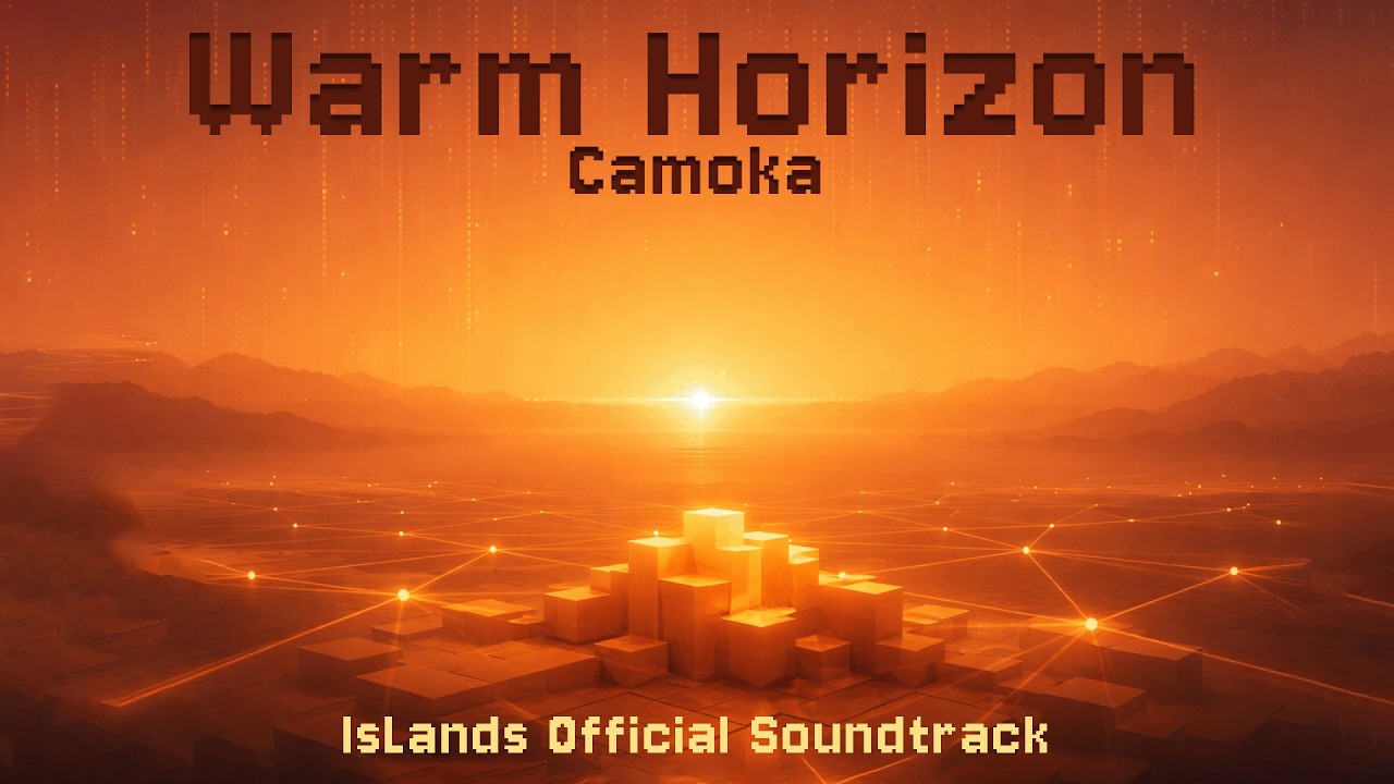 Warm Horizon - Camoka (ISLANDS OFFICIAL SOUNDTRACK)