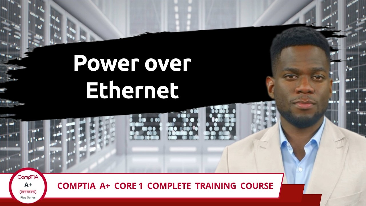 CompTIA A+ Core 1 (220-1201) | Power over Ethernet | Цель экзамена 2.5 | Видеоурок