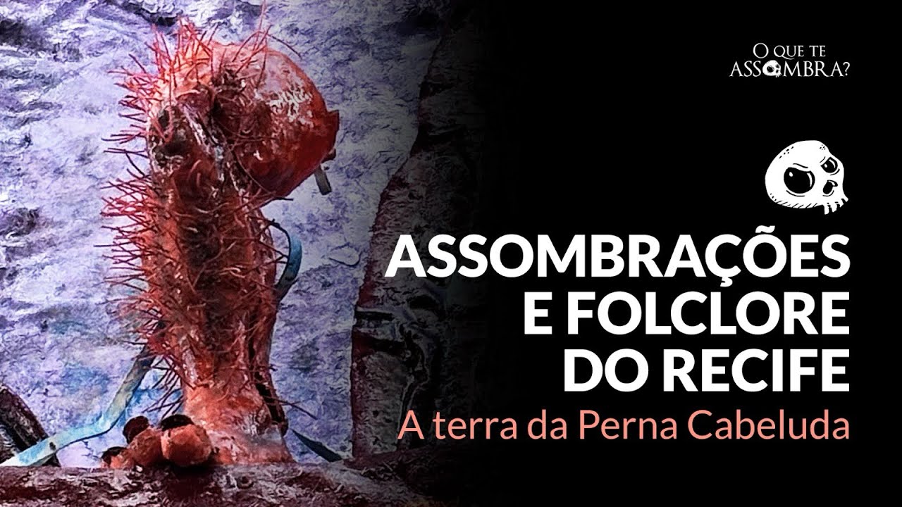 Recife: Assombrações e o Folclore 