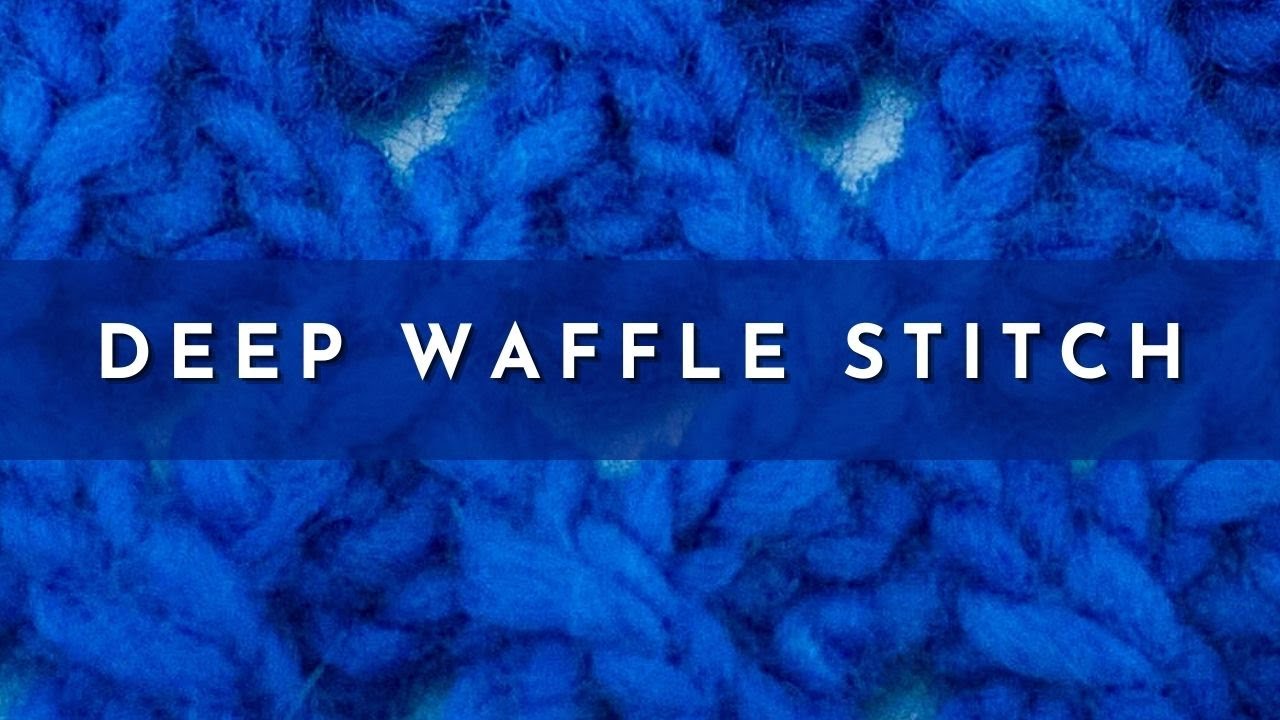 How to Knit the Deep Waffle Pattern Stitch | Knitting Stitch Pattern | English Style