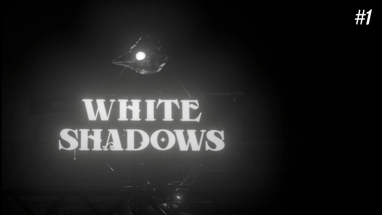 White Shadows►Белые тени! #1