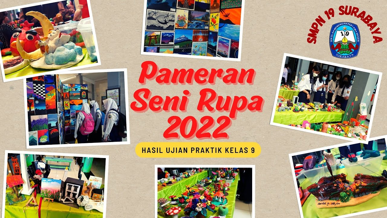 PAMERAN SENI RUPA 2022 - HASIL UJIAN PRAKTIK SENI BUDAYA KELAS 9 | SMPN 19 SURABAYA