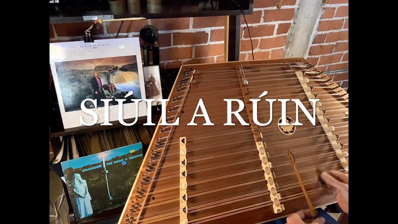 Siúil a Rúin - Hammered Dulcimer