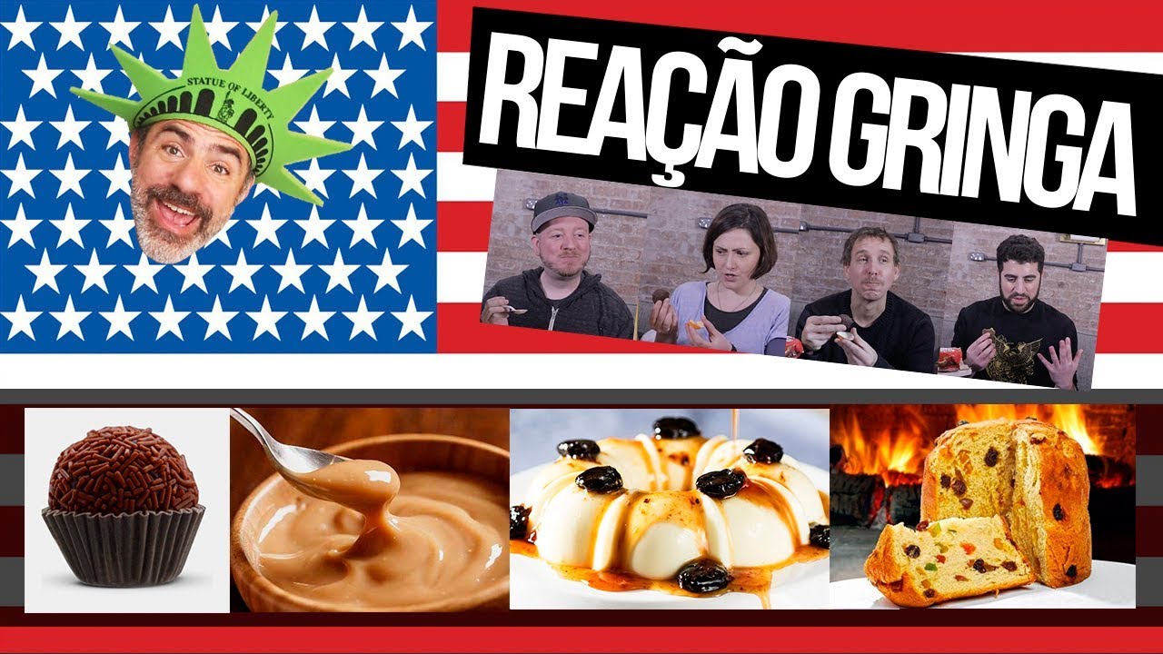 GRINGOS REAGEM A BRIGADEIROS, PANETONE E DOCE DE LEITE
