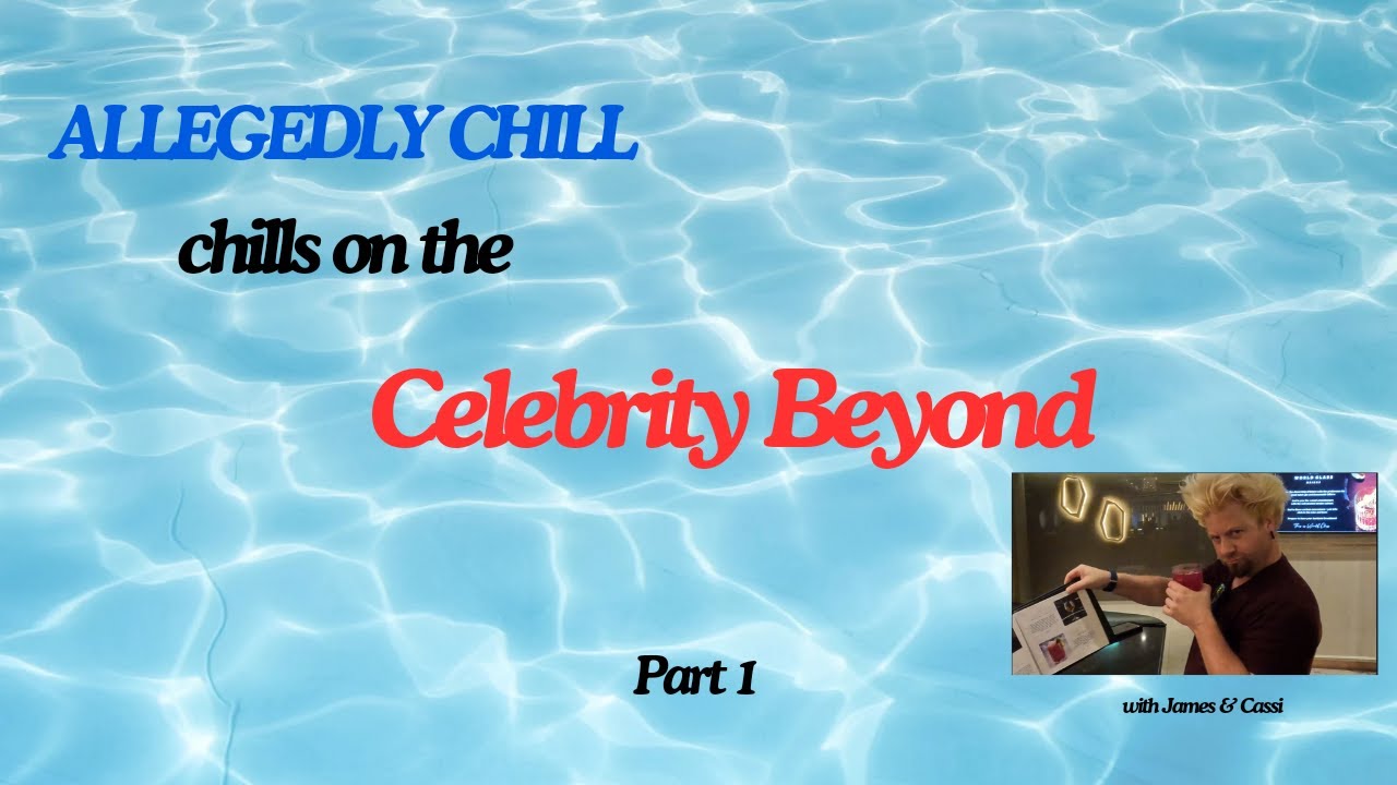 Chilling on Celebrity Beyond  Part 1 June 2024