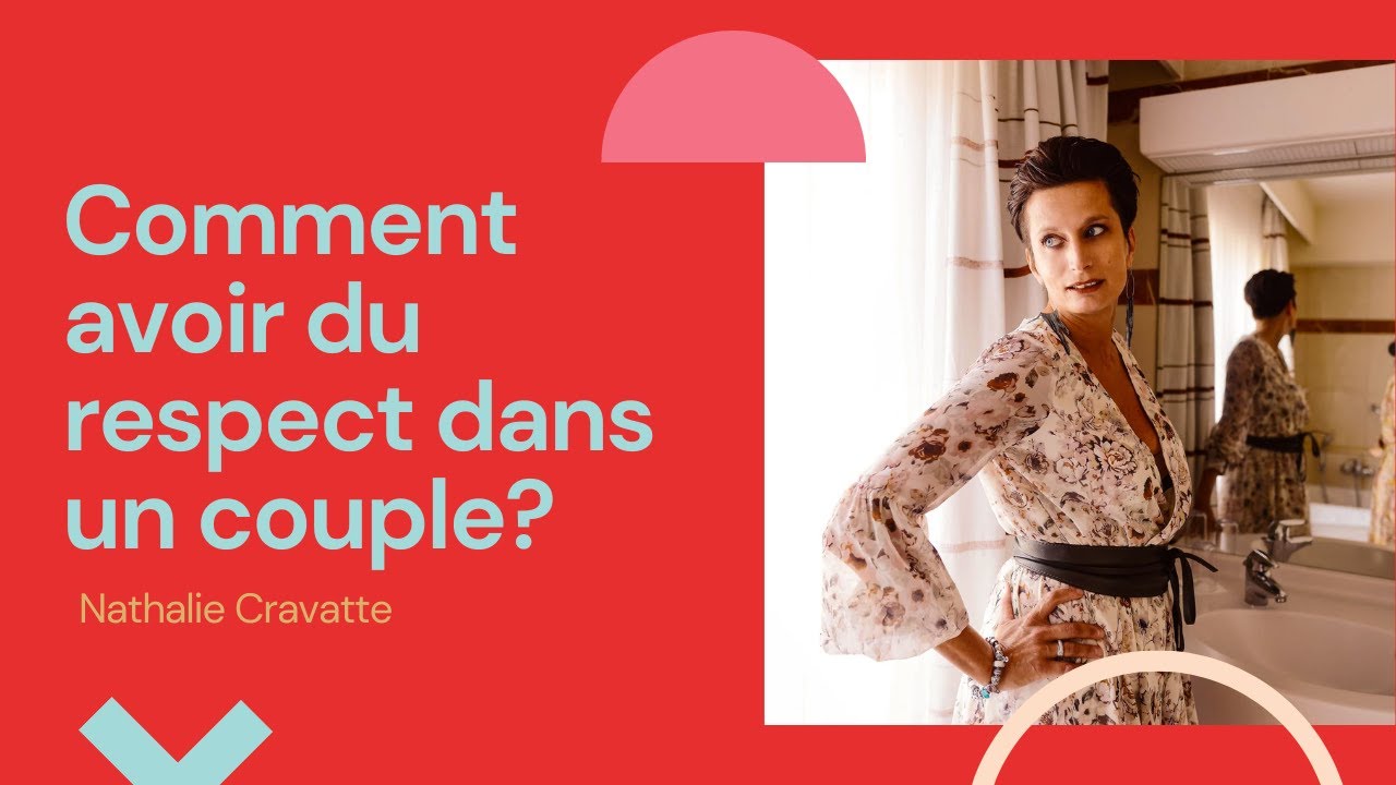 COMMENT AVOIR DU RESPECT DANS UN COUPLE?