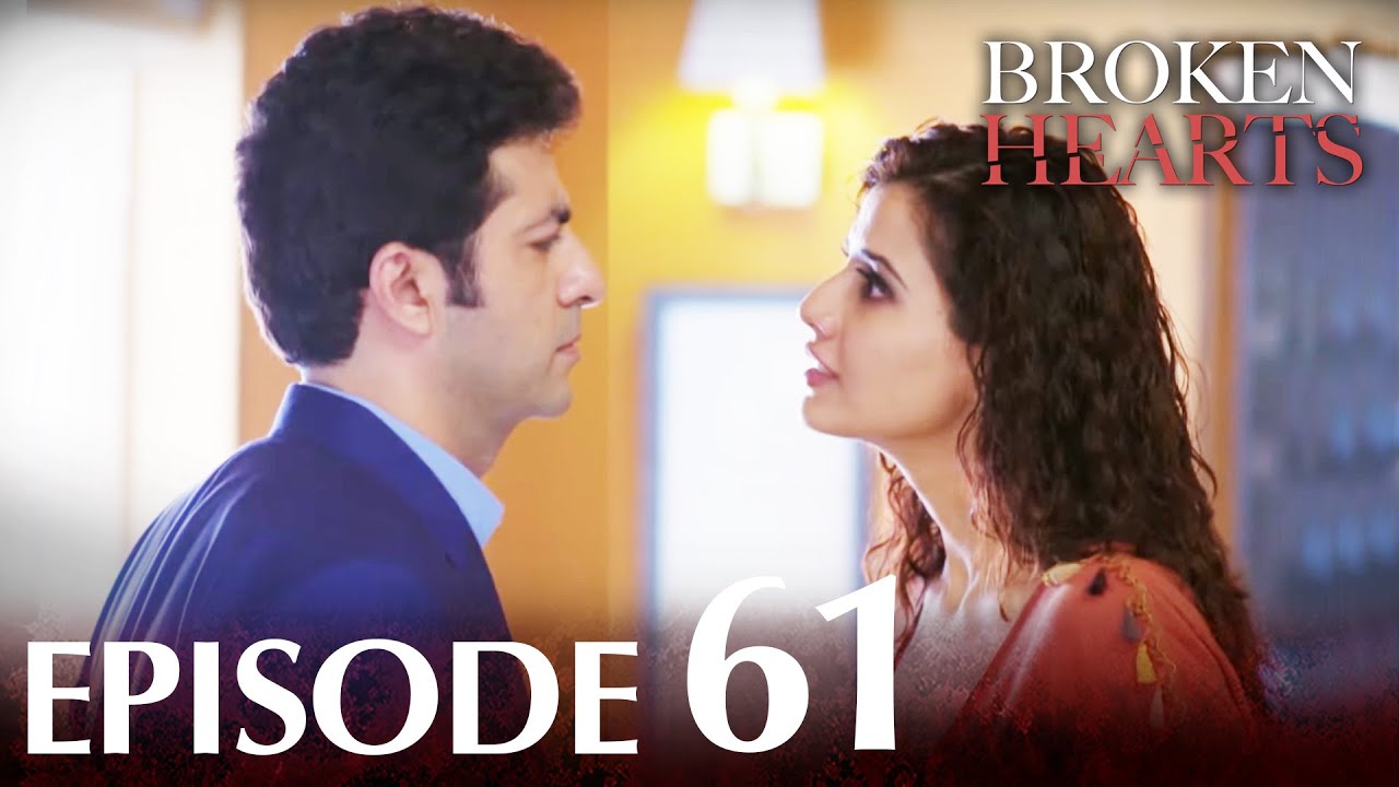 Broken Hearts (Forbidden Love) | Episode 61