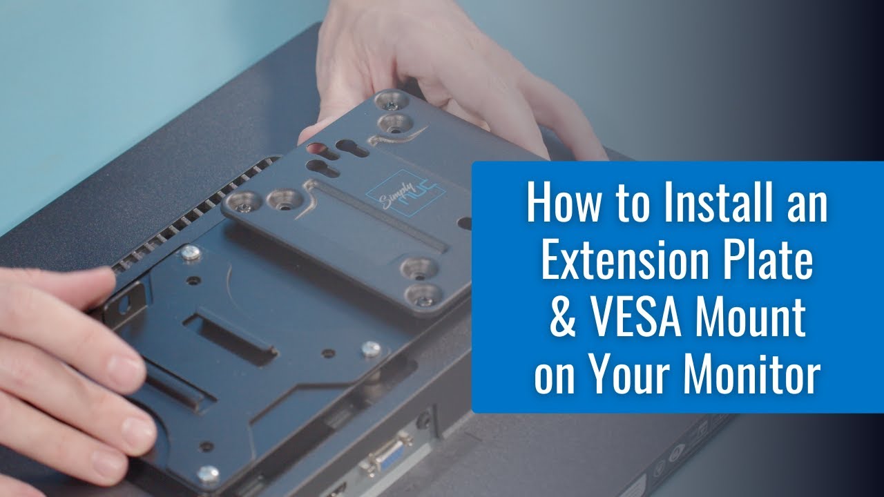 How to Install an Extension Plate and VESA Mount on Your Monitor