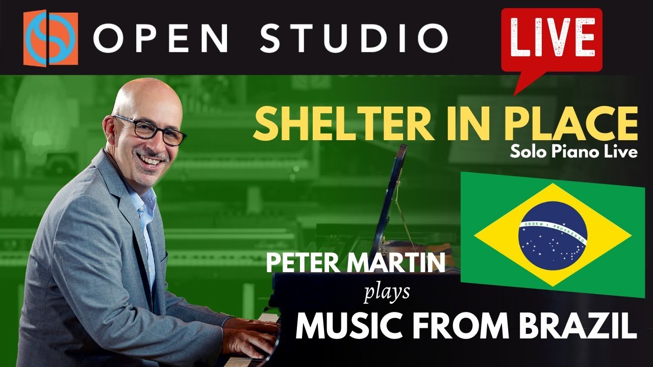 Music From Brazil | Shelter in Place #29 - Solo Piano Live