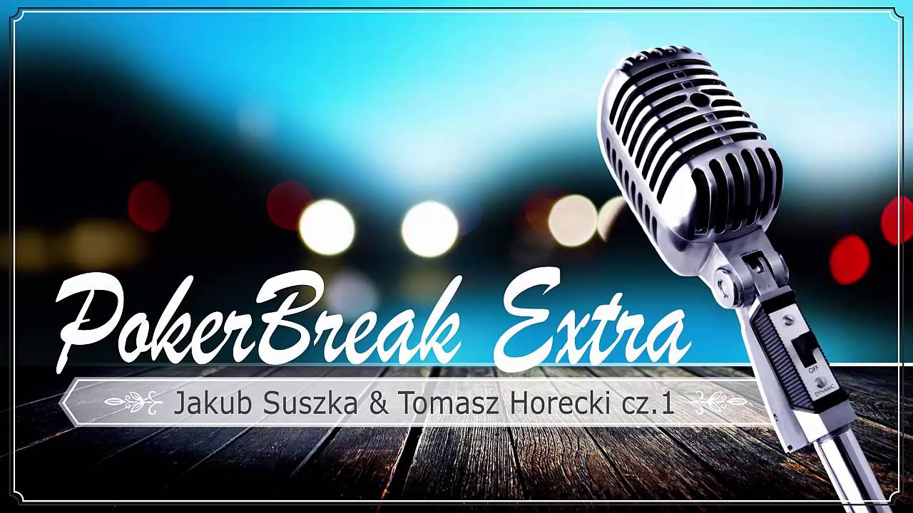 PokerBreak Extra - Tomasz 