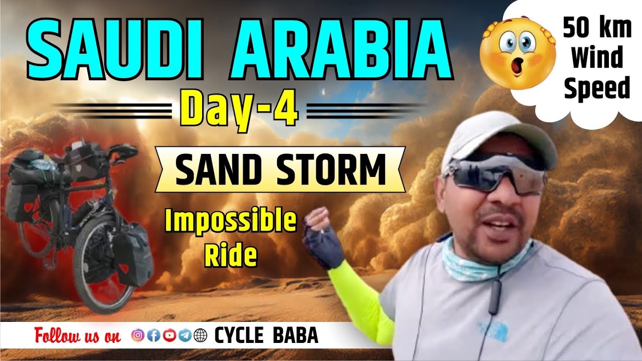 Saudi Arabia Mein SANDSTORM main  CYCLE RIDE ki Jung | CYCLE BABA