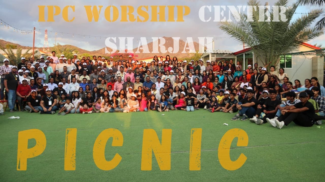 IPC WORSHIP CENTRE SHARJAH PYPA PICNIC | 2024 |