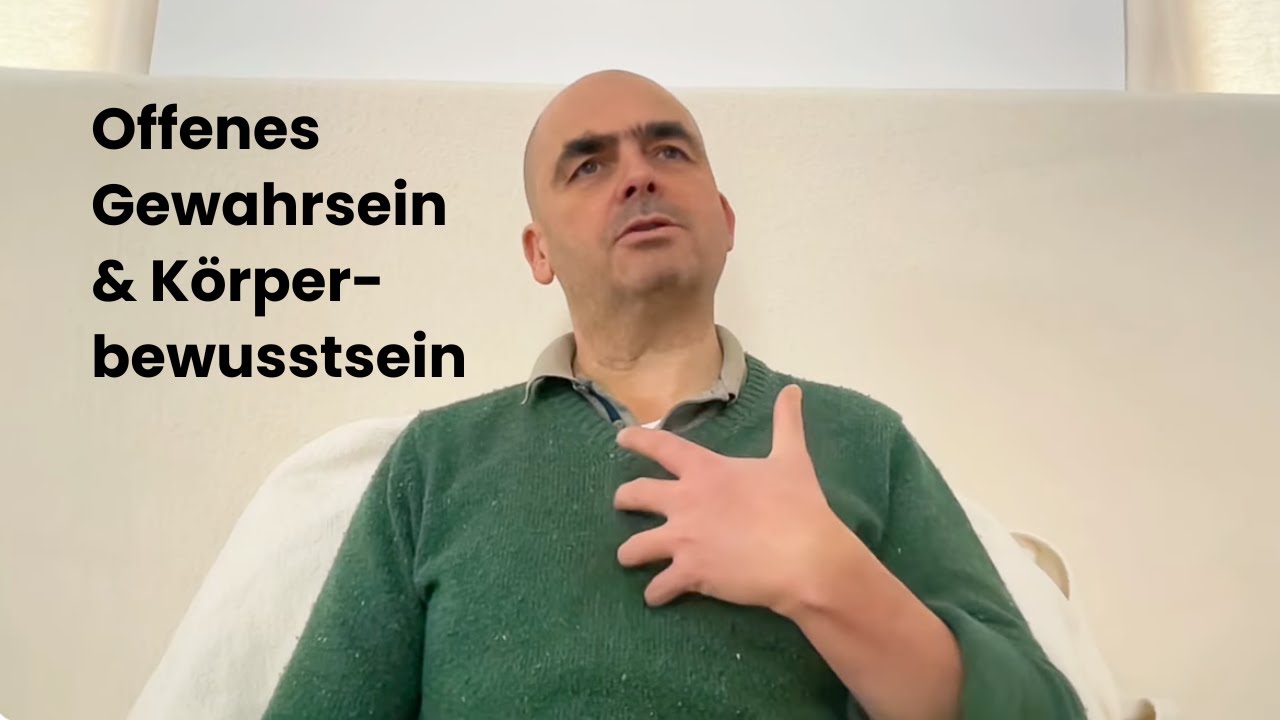 Offenes Gewahrsein & K&ouml;rperbewusstsein - Retreat Ansprache_2024-12-28