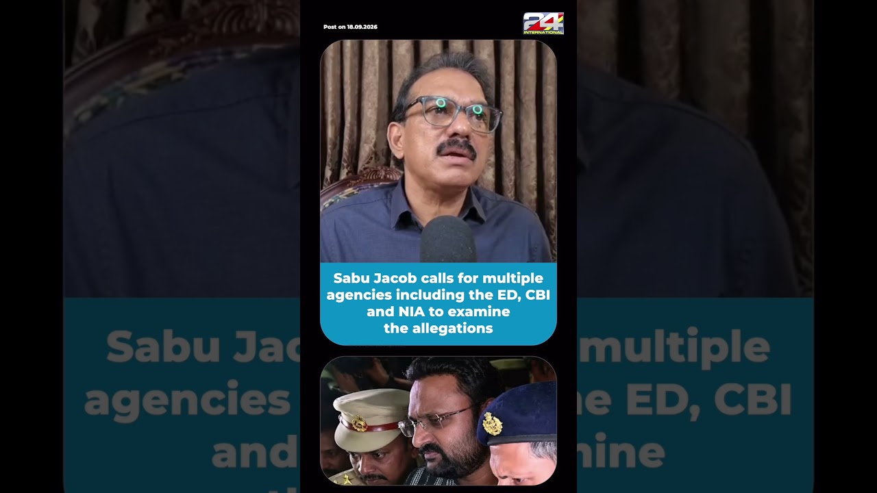 Sabu Jacob Calls For ED CBI And NIA Probe Into Allegations Against Anto Augustine