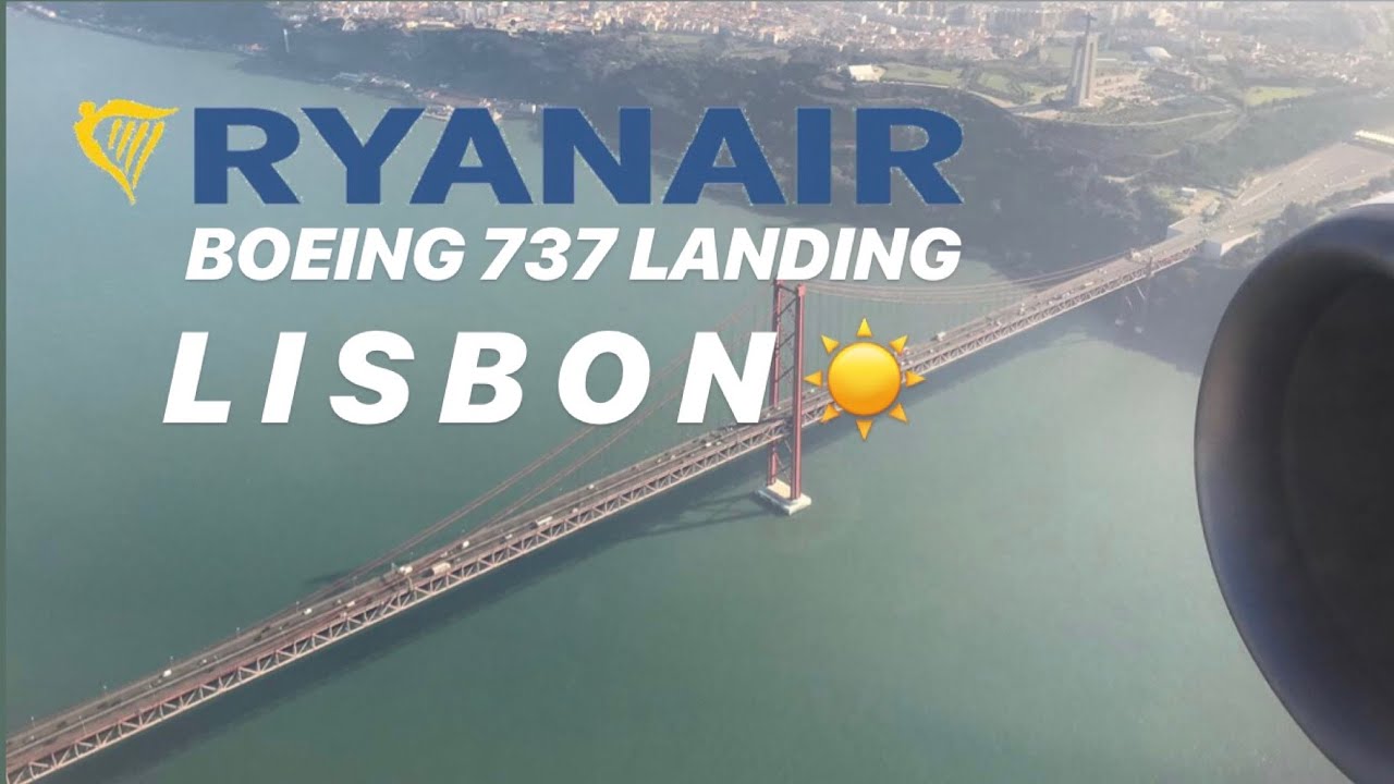 ✈ Ryanair Boeing 737-800 landing Lisbon